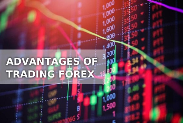 Advantages of Trading Forex